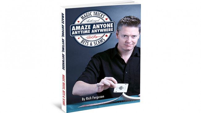 Amaze Anyone, Anytime, Anywhere: Magic Tricks, Bar Bets & Scams - Buch
