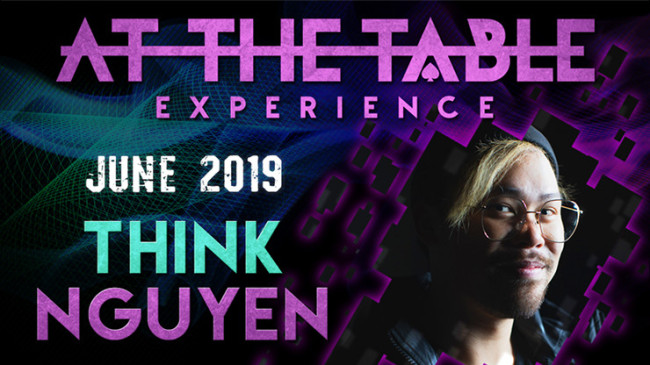 At The Table Live Lecture Think Nguyen June 5th 2019 - Video - DOWNLOAD