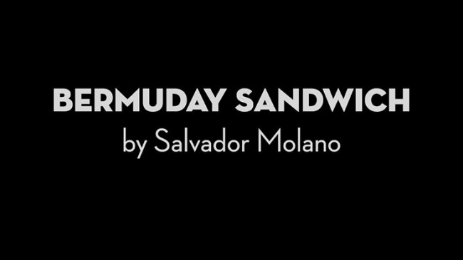 Bermuday Sandwich by Salvador Molano - Video - DOWNLOAD