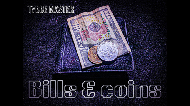 Bills & Coins by Tybbe Master - Video - DOWNLOAD