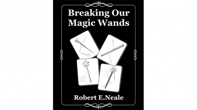 Breaking Our Magic Wands by Robert E. Neale - Buch
