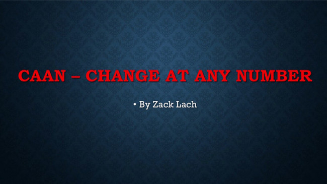 CAAN - Change At Any Number by Zack Lach - Video - DOWNLOAD