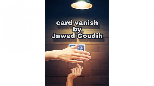 Card vanish by Jawed Goudih - Video - DOWNLOAD