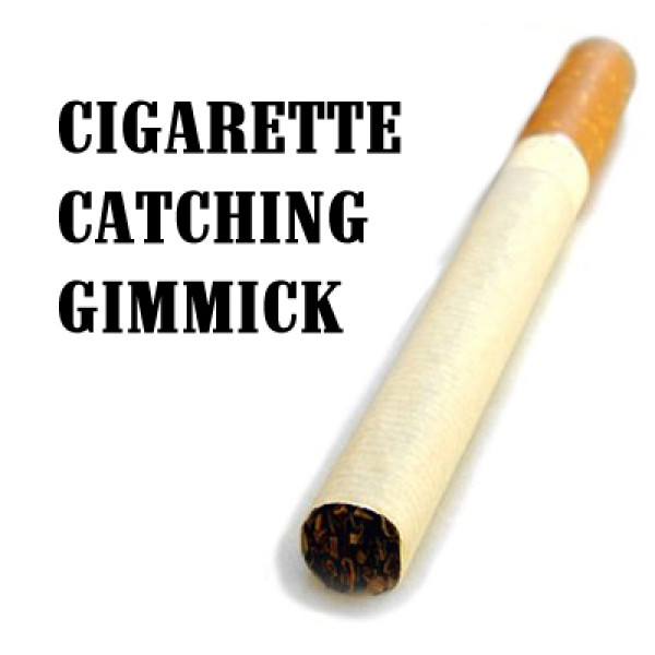Cigarette Catching Gimmick