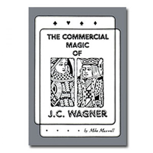 Commercial Magic of JC Wagner - eBook - DOWNLOAD