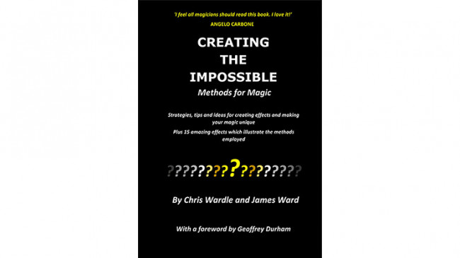 Creating the Impossible by Chris Wardle and James Ward - Buch