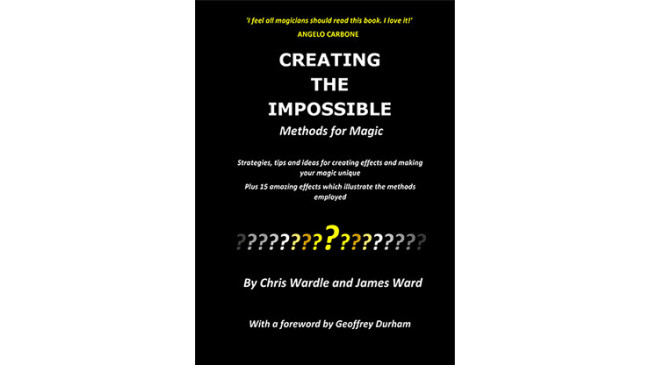 Creating the Impossible by Chris Wardle and James Ward - Buch