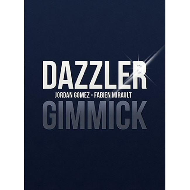 Dazzler (Gimmick only) by Jordan Gomez and Fabien Mirault