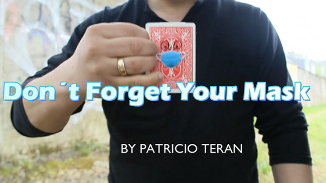 Don't Forget Your Mask by Patricio Teran - Video - DOWNLOAD