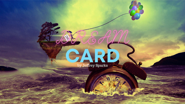 Dream Card by Jeffrey Sparks - Video - DOWNLOAD