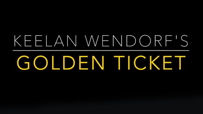 Golden Ticket by Keelan Wendorf - Video - DOWNLOAD