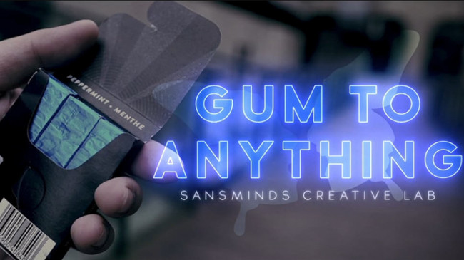 Gum to Anything by Sansminds Magic