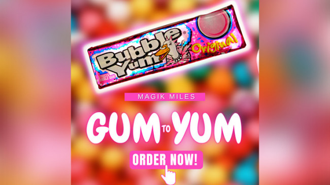 Gum to Yum by MAGIK MILES - Video - DOWNLOAD