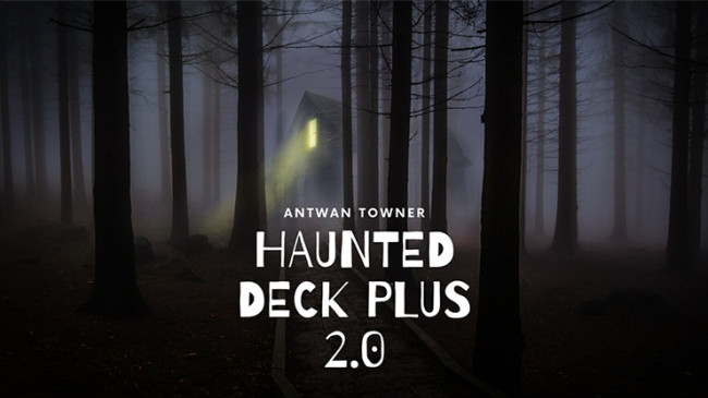 Haunted Deck Plus 2.0 by Antwan Towner - Video - DOWNLOAD