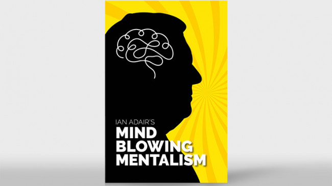 Ian Adair's Mind Blowing Mentalism by Ian Adair & Phil Shaw - Buch