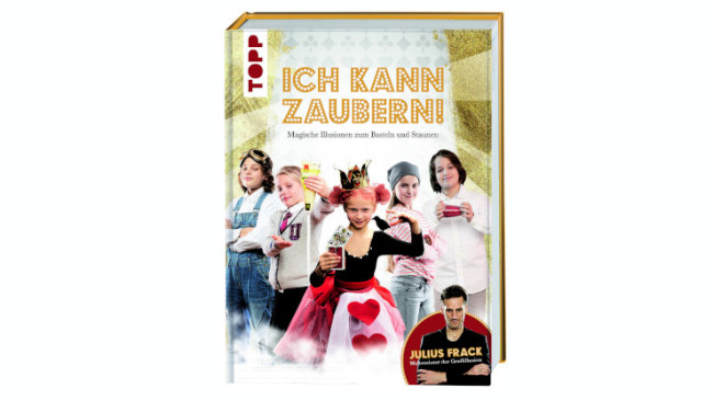 Ich kann Zaubern - Magische Illusionen zum Basteln und Staunen von Julius Frack - Zauberbuch für Kinder (Deutsch)