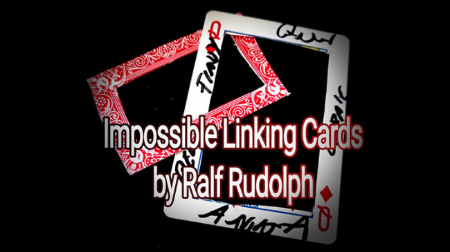 Impossible Linking Cards by Ralf Rudolph aka' Fairmagic - Video - DOWNLOAD