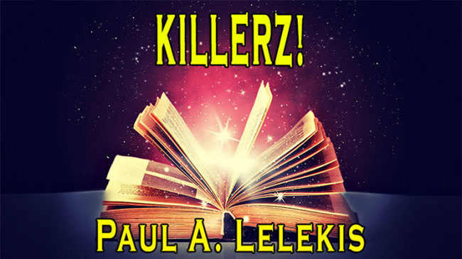 KILLERZ! by Paul A. Lelekis - Mixed Media - DOWNLOAD