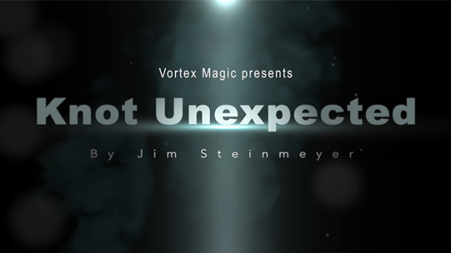 Knot Unexpected by Jim Steinmeyer & Vortex Magic