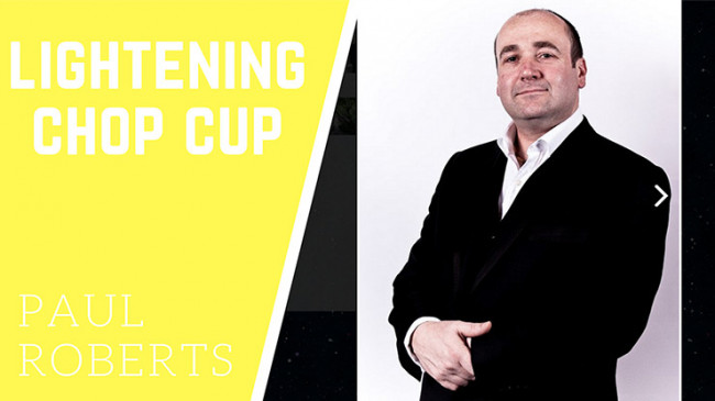 Lightening Chop Cup by Paul Roberts - Video - DOWNLOAD