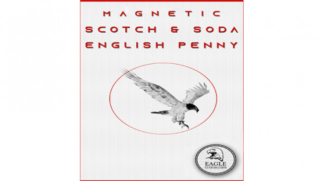 Magnetic Scotch and Soda English Penny by Eagle Coins (Tango Magic)