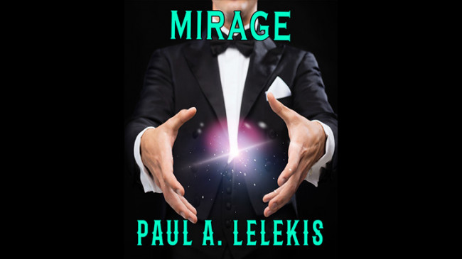 MIrage by Paul A. Lelekis - Mixed Media - DOWNLOAD