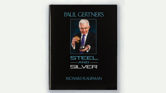 Paul Gertner's Steel and Silver by Richard Kaufman - Buch