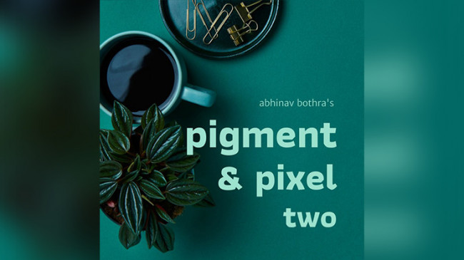 Pigment & Pixel 2.0 by Abhinav Bothra - eBook - DOWNLOAD