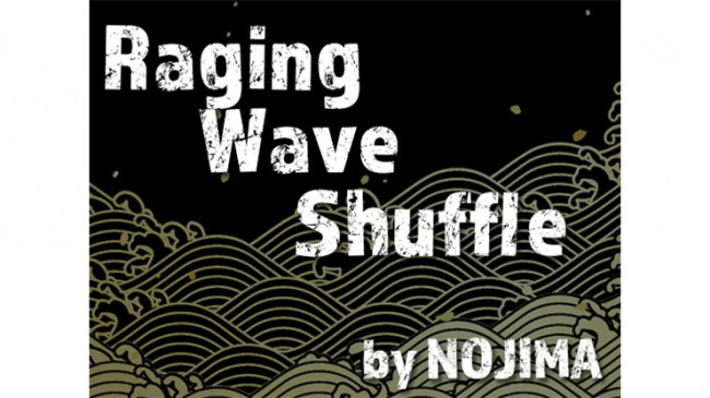Raging Wave Shuffle by NOJIMA - Video - DOWNLOAD