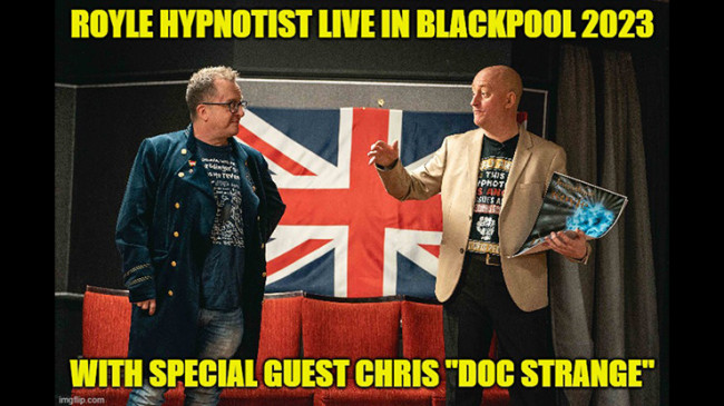 Royle Hypnotist Live in Blackpool 2023 Exposing the True Inside Secrets of Stage Hypnosis,Street Hypnotism & Combining Hypnotic Techniques with Magic & Mentalism by Jonathan Royle - Mixed Media - DOWNLOAD