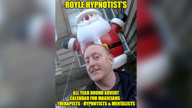 ROYLE HYPNOTIST'S ALL-YEAR-ROUND ADVENT CALENDAR FOR MAGICIAN'S - THERAPISTS - HYPNOTIST'S & MENTALISTS by JONATHAN ROYLE Mixed Media - DOWNLOAD