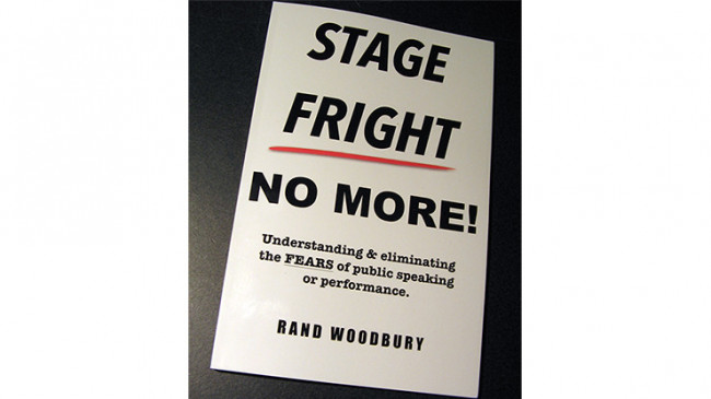 STAGE FRIGHT - NO MORE! by Rand Woodbury - Buch