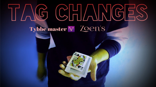 Tag Changes by Tybbe Master & Zoen's - Video - DOWNLOAD