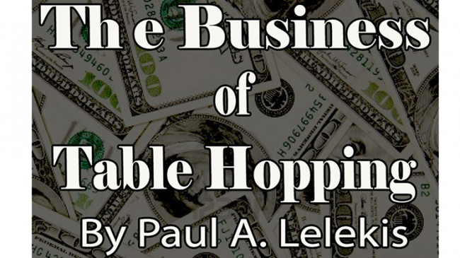 The Business of Table-Hopping by Paul A. Lelekis - eBook - DOWNLOAD