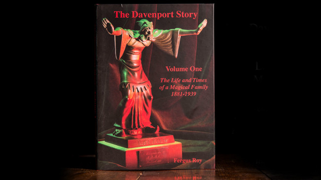 The Davenport Story Volume 1 The Life and Times of a Magical Family 1881-1939 by Fergus Roy - Buch