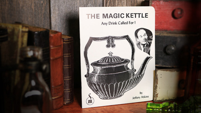 The Magic Kettle (Any Drink Called For!) by Jeffery Atkins - Buch