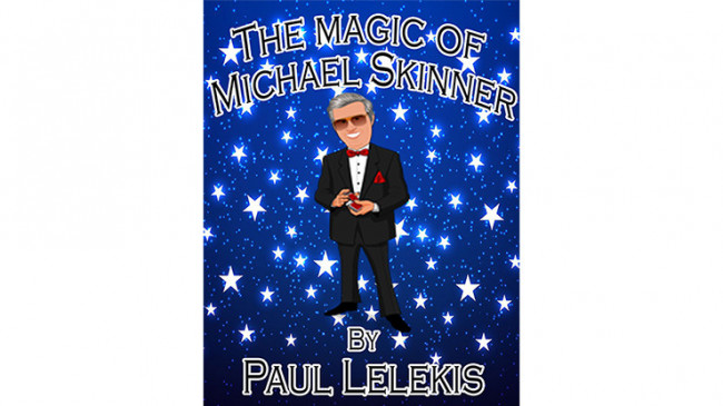 The Magic of Michael Skinner by Paul A. Lelekis - Mixed Media - DOWNLOAD
