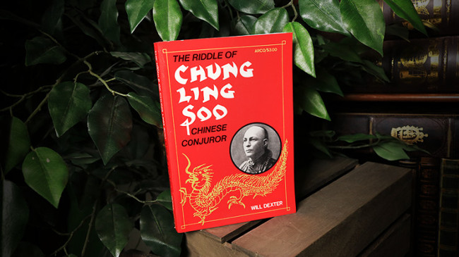 The Riddle of Chung Ling Soo by Will Dexter - Buch