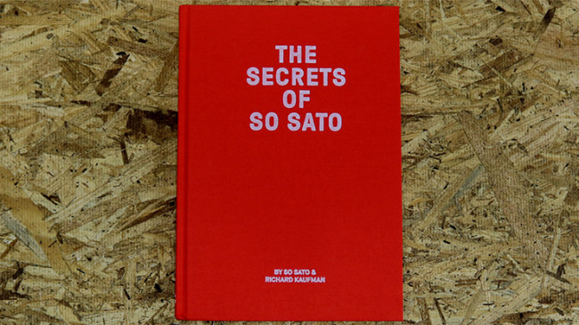 The Secrets of So Sato by So Sato and Richard Kaufman - Buch
