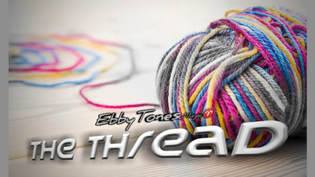 The Thread by Ebbytones - Video - DOWNLOAD