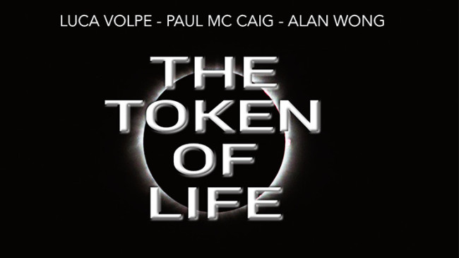 The Token of Life by Luca Volpe, Paul McCaig and Alan Wong