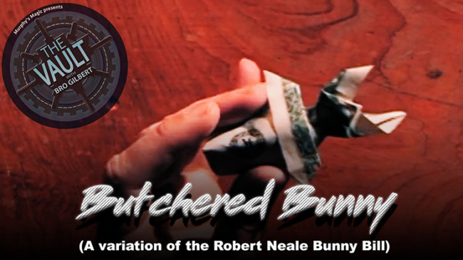 The Vault - Butchered Bunny (A variation of the Robert Neale Bunny Bill) - Video - DOWNLOAD