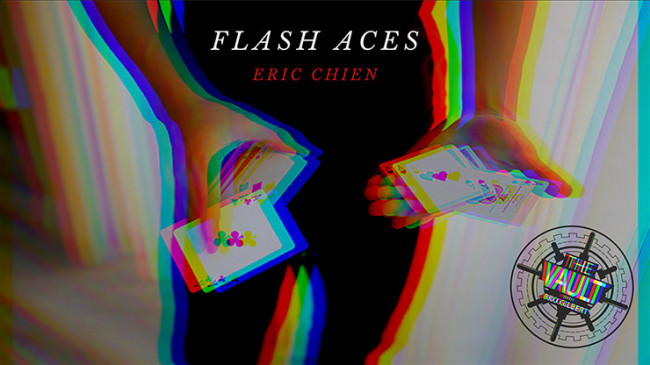 The Vault - Flash Aces by Eric Chien - Video - DOWNLOAD