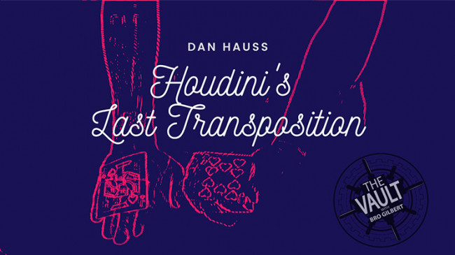 The Vault - Houdini's Last Transposition by Dan Hauss - Video - DOWNLOAD