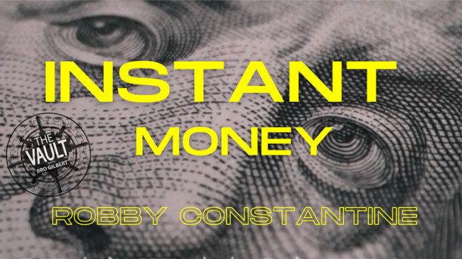 The Vault - Instant Money by Robby Constantine - Video - DOWNLOAD