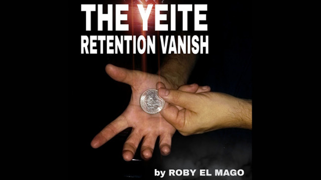 The Yeite Retention Vanish by Roby El Mago - Video - DOWNLOAD