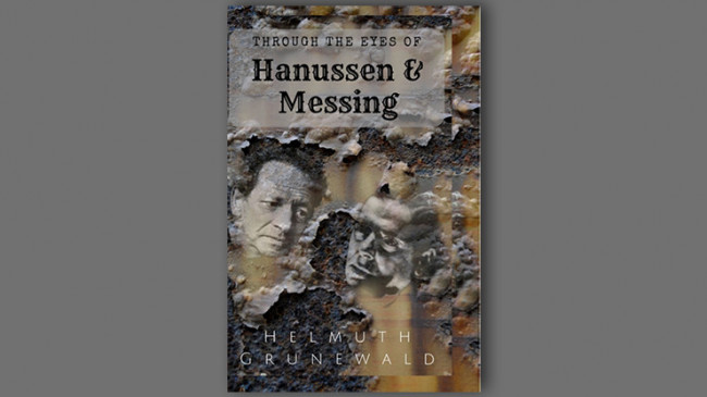 Through The Eyes of Hanussen & Messing By Helmuth Grunewald - Buch