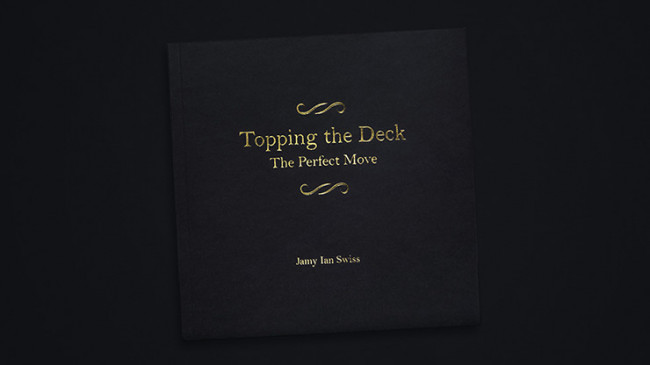 Topping the Deck: The Perfect Move by Jamy Ian Swiss - Buch