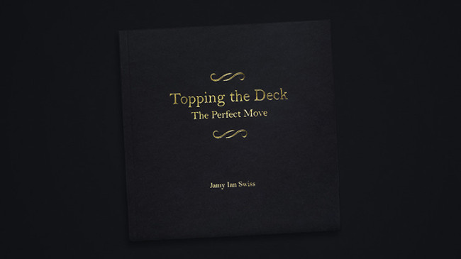 Topping the Deck: The Perfect Move by Jamy Ian Swiss - Buch