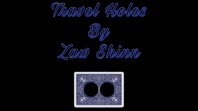 Travel Holes by Zaw Shinn - Video - DOWNLOAD